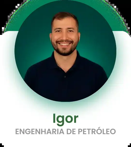 Igor, Engenharia de Petróleo
